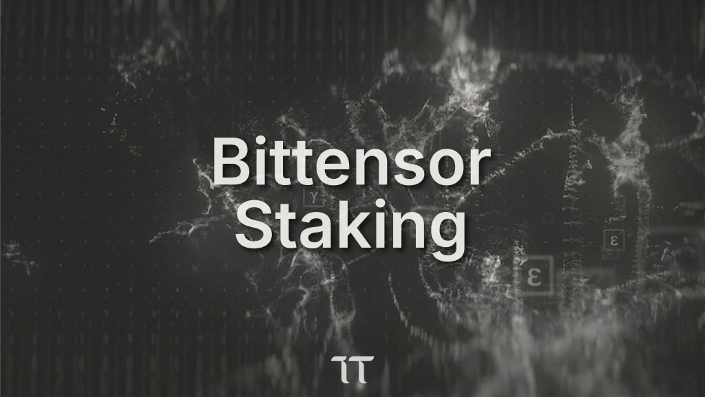 Bittensor Staking